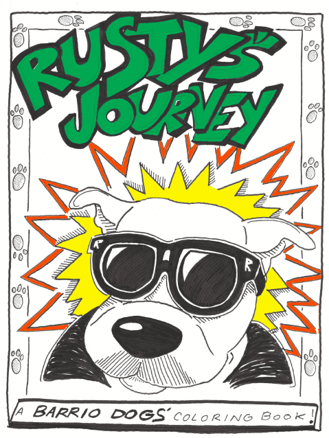 Barrio Dogs Rusty's Journey A Coloring Book